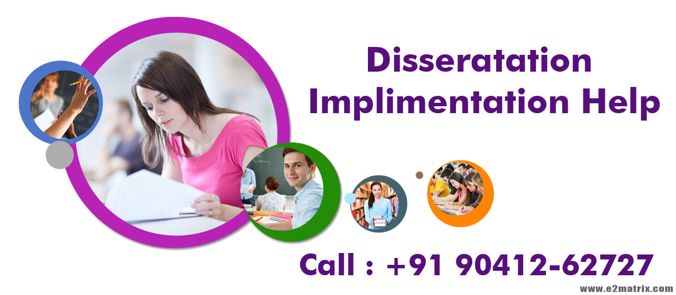 Dissertation Implementation help in M.Tech and Masters