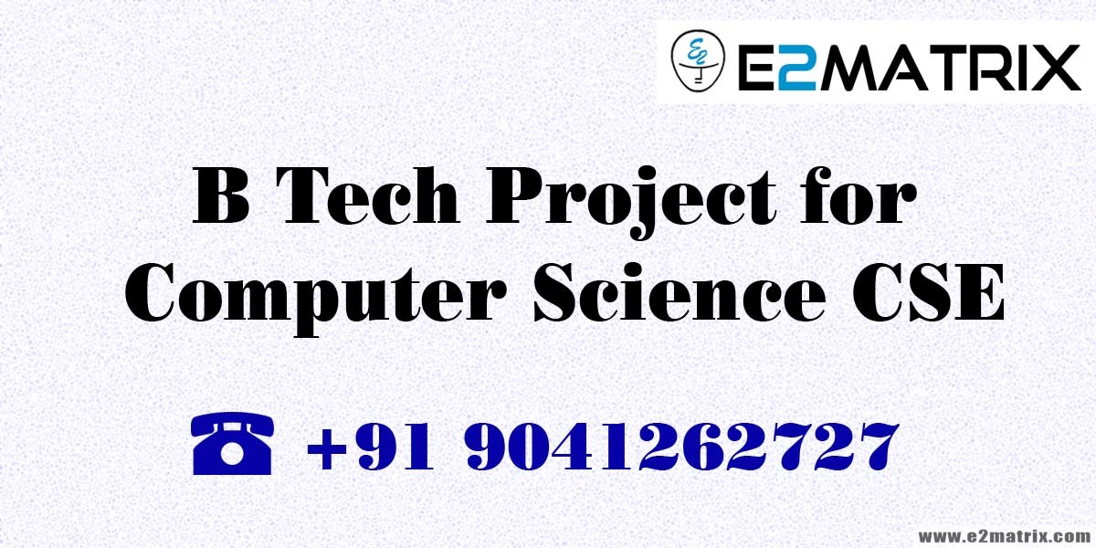 B Tech Project for Computer Science CSE