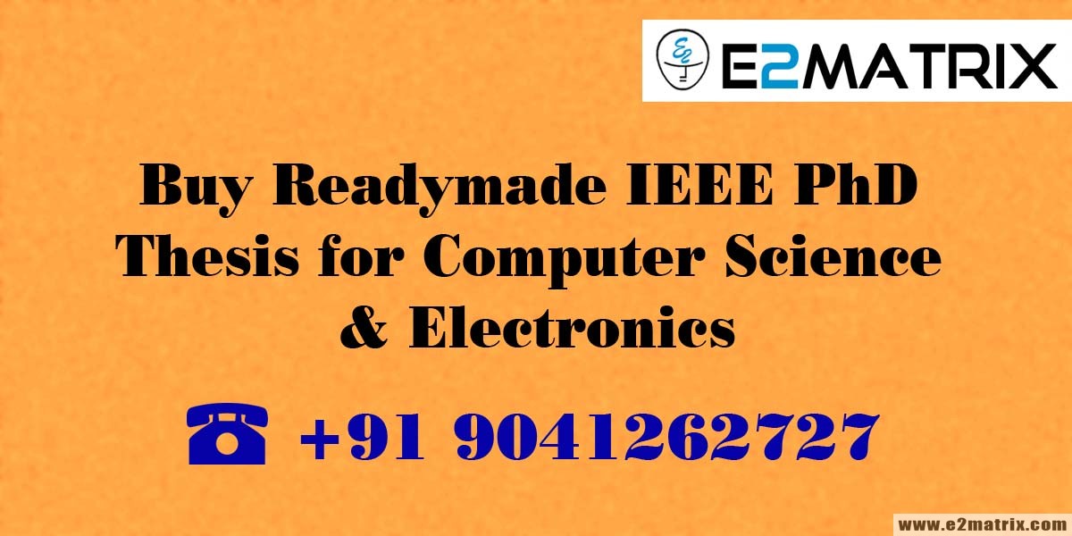 Buy Readymade IEEE PhD Thesis for Computer Science Electronics