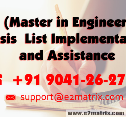 ME (Master in Engineering) Thesis List implementation and Assistance