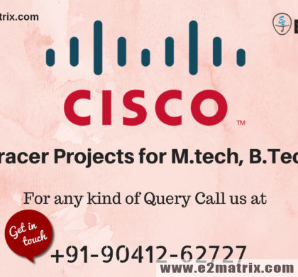 Cisco Packet Tracer Projects for M.tech, B.Tech or PhD