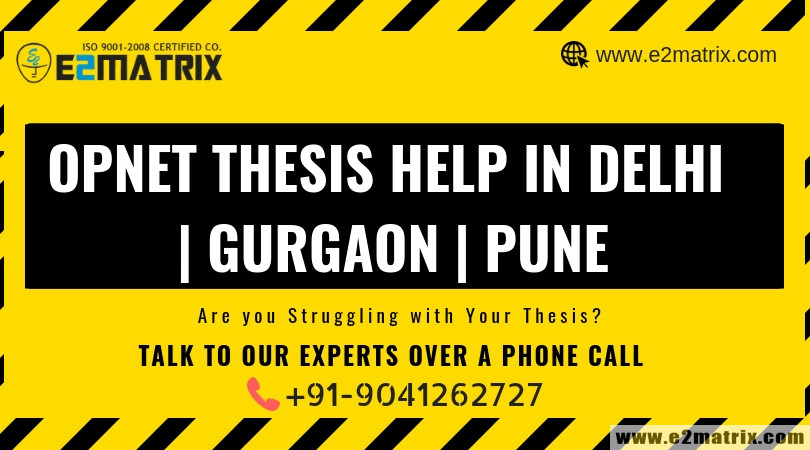 Opnet thesis help in Delhi | Gurgaon | Pune