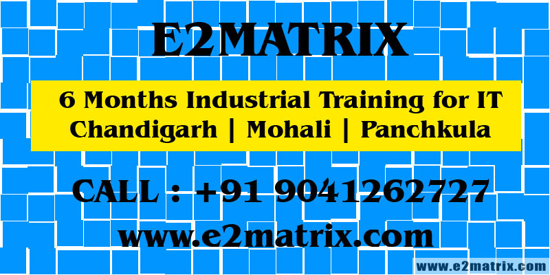 6 months industrial training for IT in Chandigarh | Mohali | Panchkula