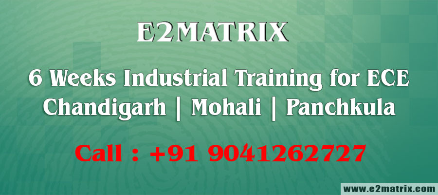 6 weeks industrial training for ECE in Chandigarh Mohali Panchkula